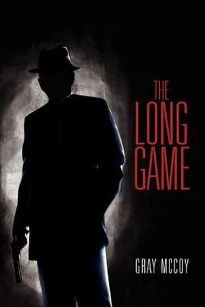 The Long Game de Gray Mccoy