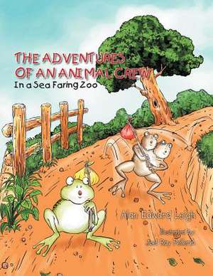 The Adventures of an Animal Crew de Alan Edward Leigh