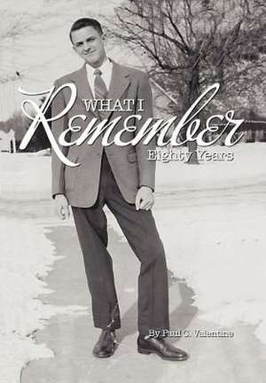 What I Remember de Paul C. Valentine