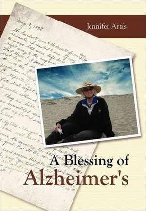 A Blessing of Alzheimer's de Jennifer Artis