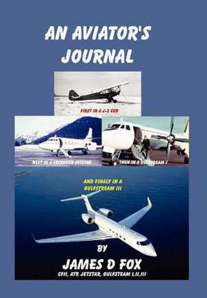 An Aviator's Journal de James D. Fox