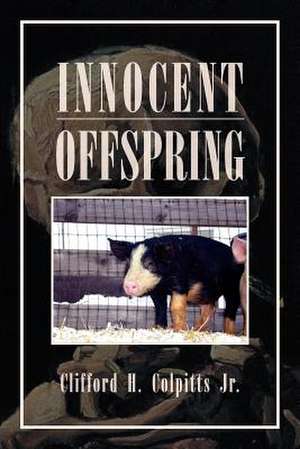 Innocent Offspring de Clifford H. Jr. Colpitts