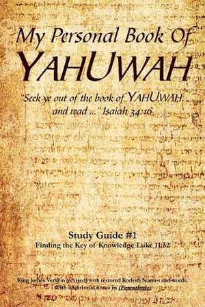 My Personal Book Of YAHUWAH Study Guide # 1 de Glen Wilson