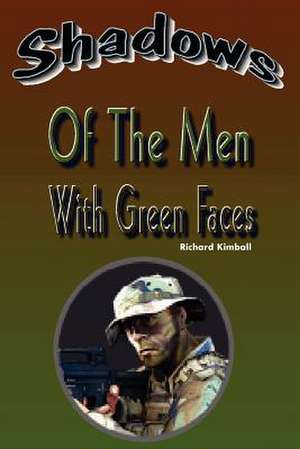 Shadows of the Men with Green Faces de Richard Kimball