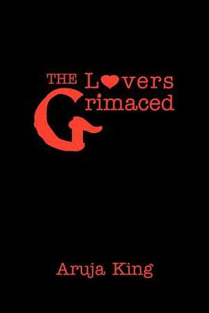 The Lovers Grimaced de Aruja King