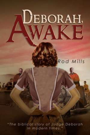 Deborah, Awake de Rod Mills