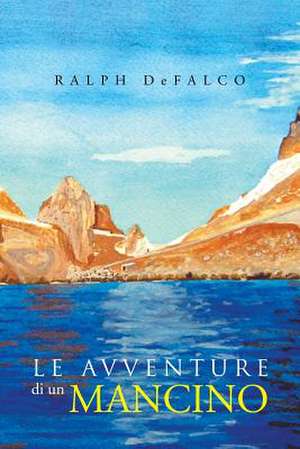 Le Avventure Di Un Mancino de Ralph Defalco