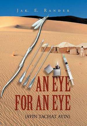 An Eye for an Eye de Jak E. Rander