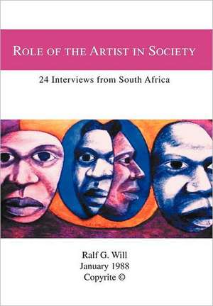 Role of the Artist in Society de Ralf G Will