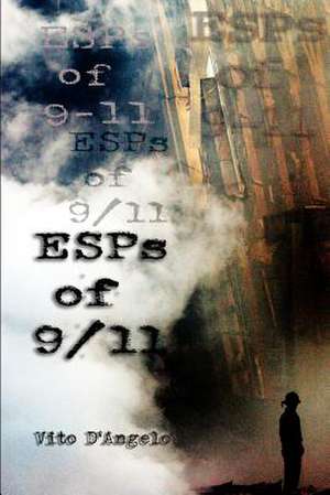 ESPs of 9/11 de Vito D'Angelo