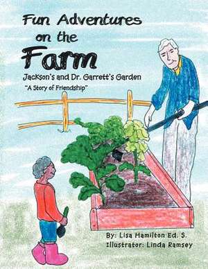 Fun Adventures on the Farm de Lisa Hamilton Ed S.