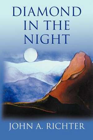 Diamond in the Night de John A. Richter