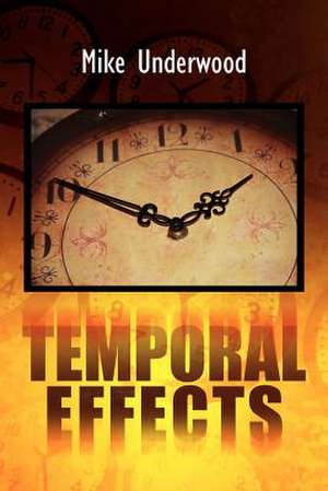 Temporal Effects de Mike Underwood