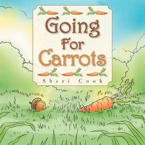 Going for Carrots de Sheri Cook