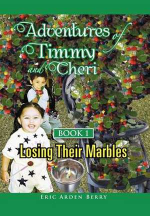 Berry, E: Adventures of Timmy and Cheri