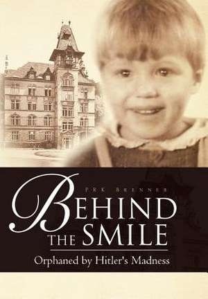 Behind the Smile de Prk Brenner