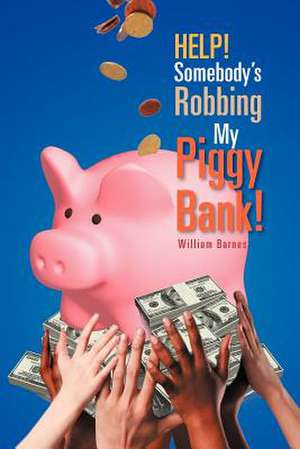 Help! Somebody's Robbing My Piggy Bank! de Ricky Holley