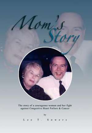 Sowers, L: Mom's Story