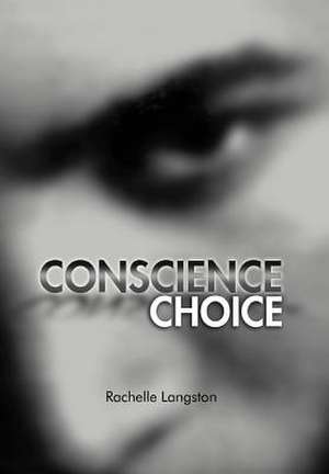 Langston, R: Conscience Choice