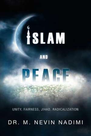 Islam and Peace de M. Nevin Nadimi