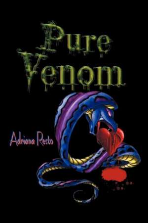 Pure Venom de Adriana Resto