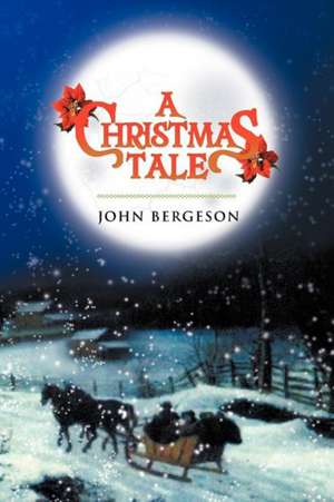 A Christmas Tale de John Bergeson