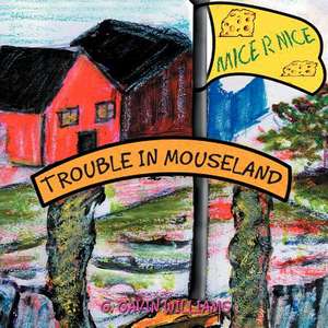 Trouble in Mouseland de G. Gavin Williams