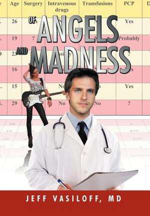 Of Angels and Madness de Jeff MD Vasiloff