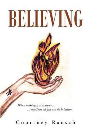 Believing de Courtney Rausch