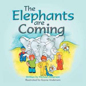 The Elephants Are Coming de Michael Anderson