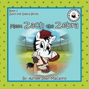 Meet Zach the Zebra de Ashlee Joan Macalino