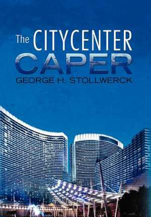 Stollwerck, G: Citycenter Caper