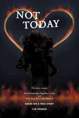 Not Today de M. Thomas