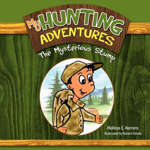 My Hunting Adventures de Melissa E. Herrera