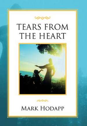 Hodapp, M: Tears from the Heart