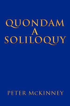 Quondam a Soliloquy de Peter McKinney