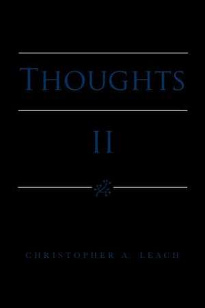 Thoughts II de Christopher A. Leach