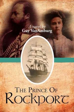 The Prince of Rockport de Guy Vanamburg