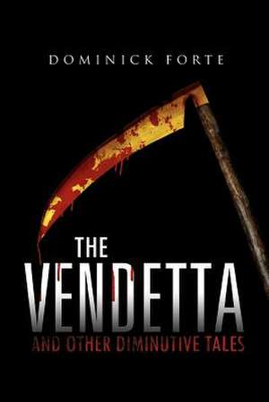 The Vendetta de Dominick Forte