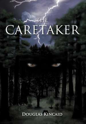 The Caretaker de Douglas Kincaid