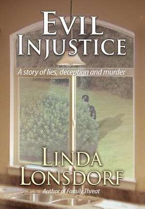 Evil Injustice de Linda Lonsdorf