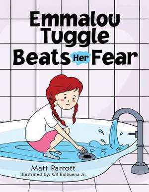 Emmalou Tuggle Beats Her Fear de Matt Parrott