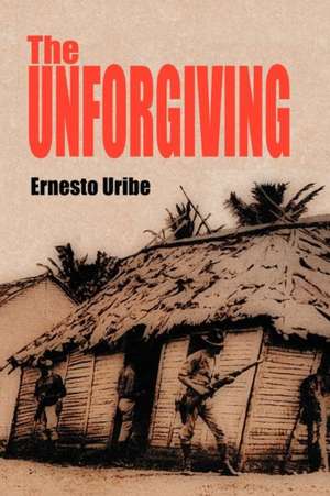 The Unforgiving de Ernesto Uribe