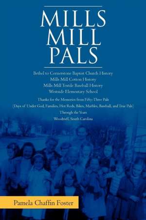 Mills Mill Pals de Pamela Chaffin Foster