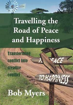 Myers, B: Travelling the Road of Peace and Happiness