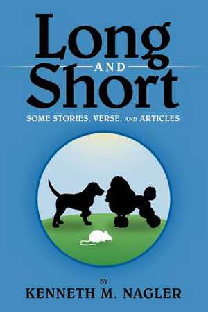 Long and Short de Kenneth M. Nagler