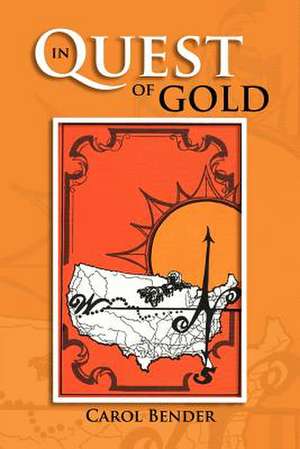 In Quest of Gold de Carol Bender