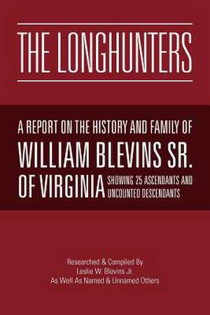 The Longhunters de Leslie W. Blevins Jr.