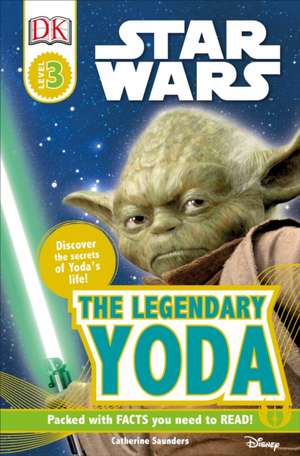 DK Readers L3: The Legendary Yoda de Catherine Saunders