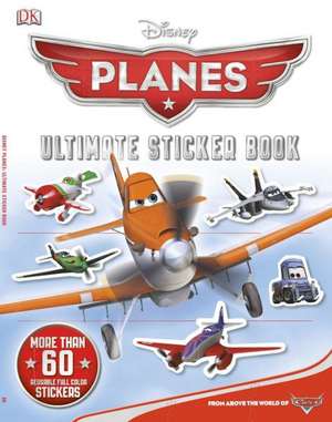 Disney Planes: Ultimate Sticker Book de Elizabeth Dowsett